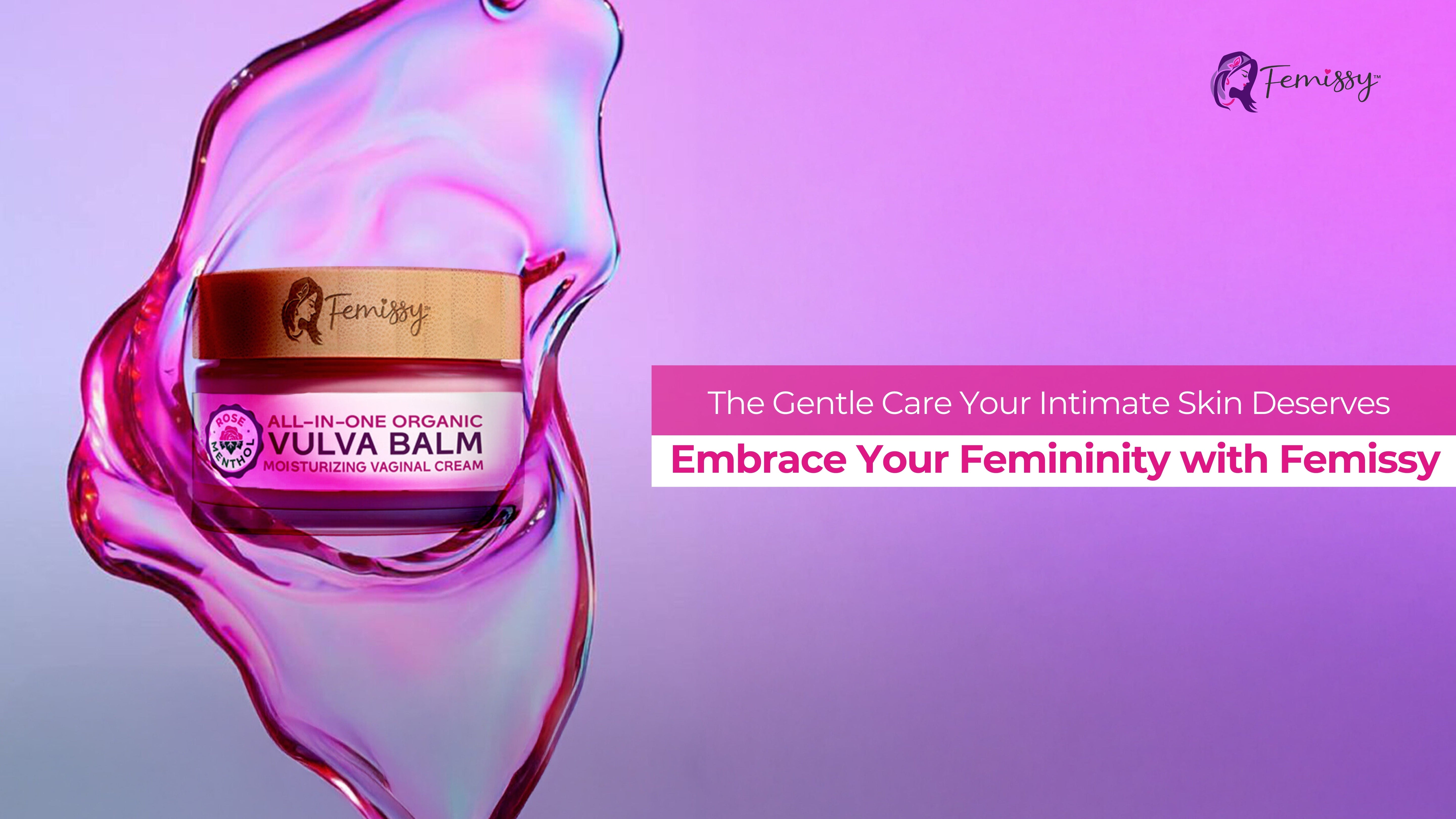 Embrace Your Femininity with Femissy Vulva Balm