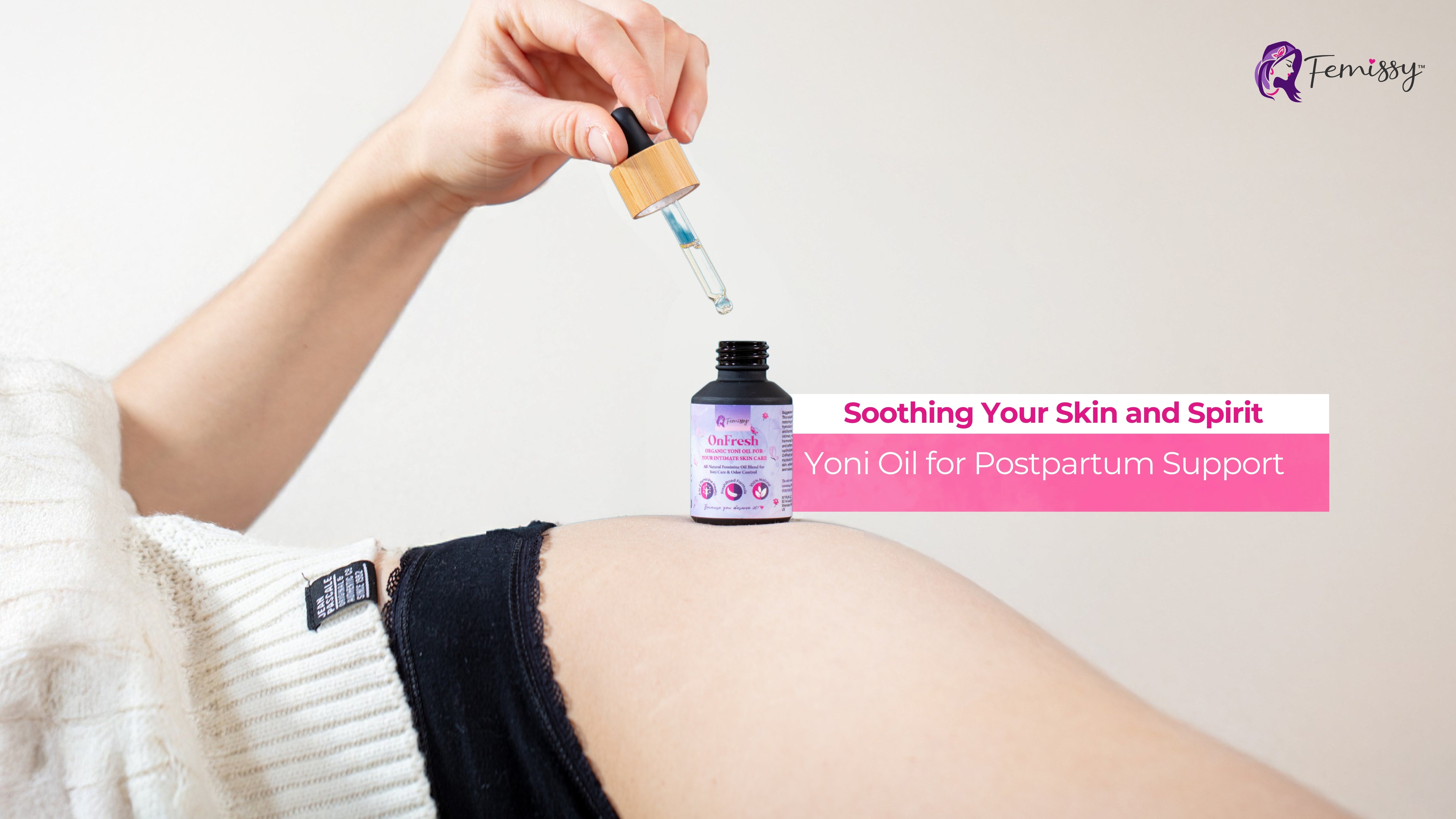 Yoni Oil for Postpartum Support: Soothing Your Skin and Spirit