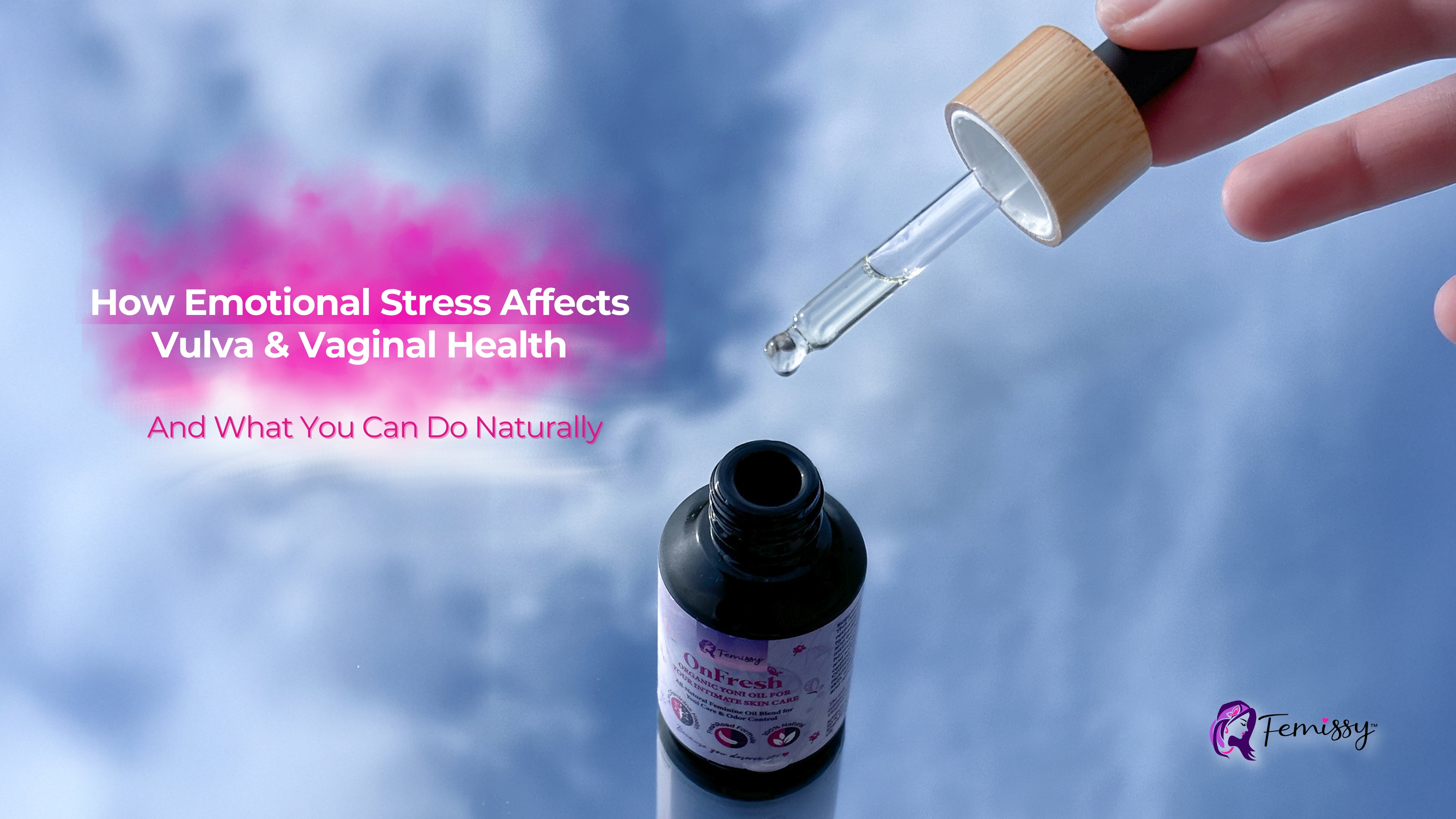 Mind-Body Connection in Intimate Wellness | How Emotional disturbance effects Vulva and Vaginal Health