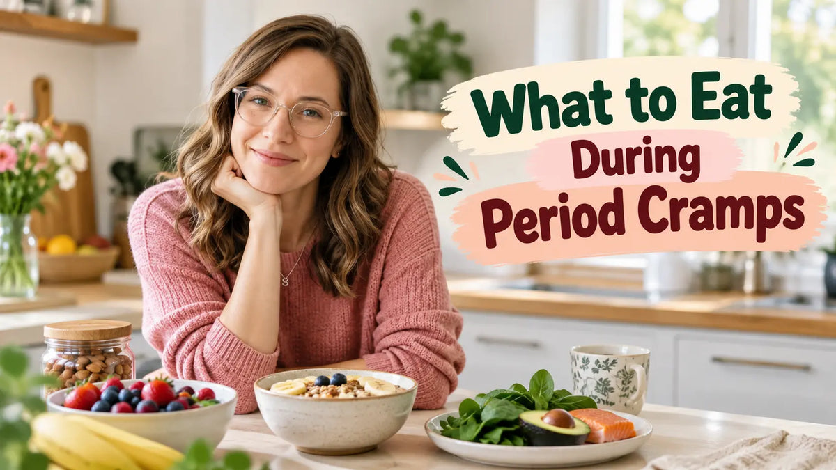 What to Eat During Period Cramps: 5 Foods That Ease the Pain