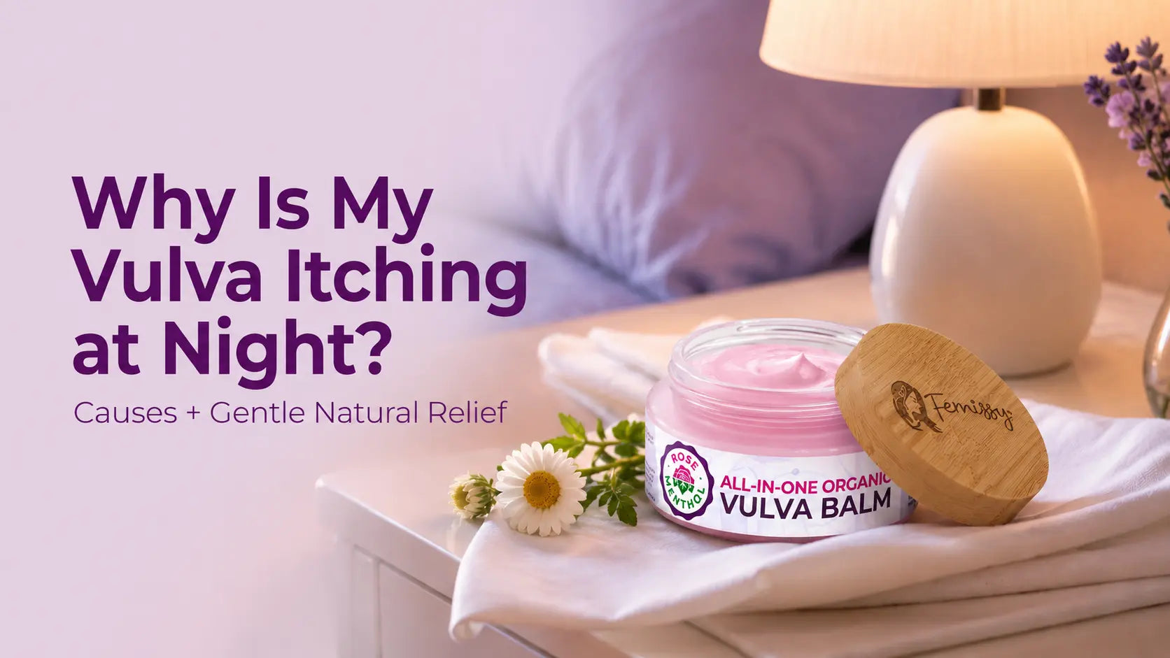 Why Is My Vulva Itching at Night? Causes and Natural Relief That Helps