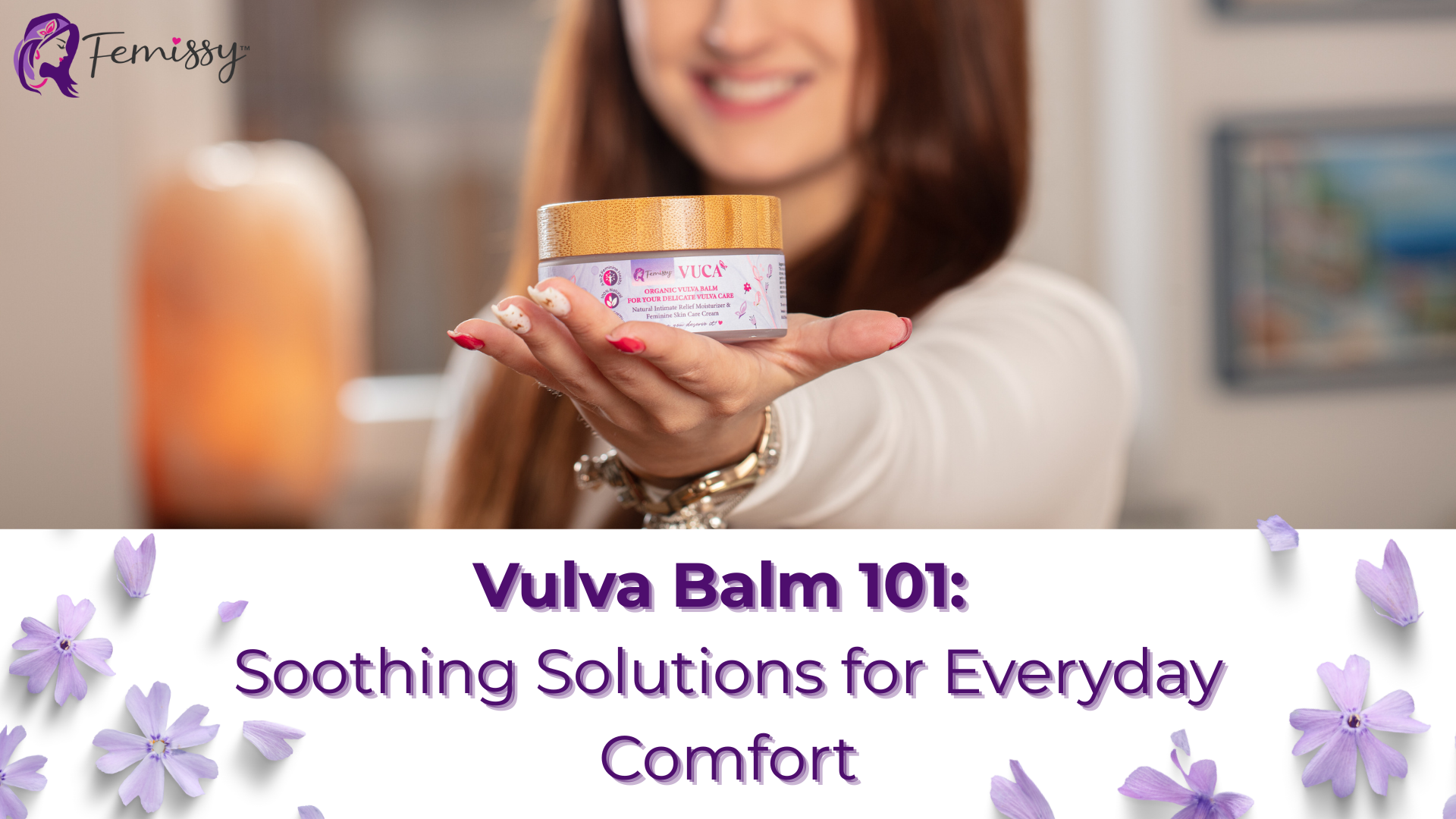 Vulva Balm 101: Soothing Solutions for Everyday Comfort