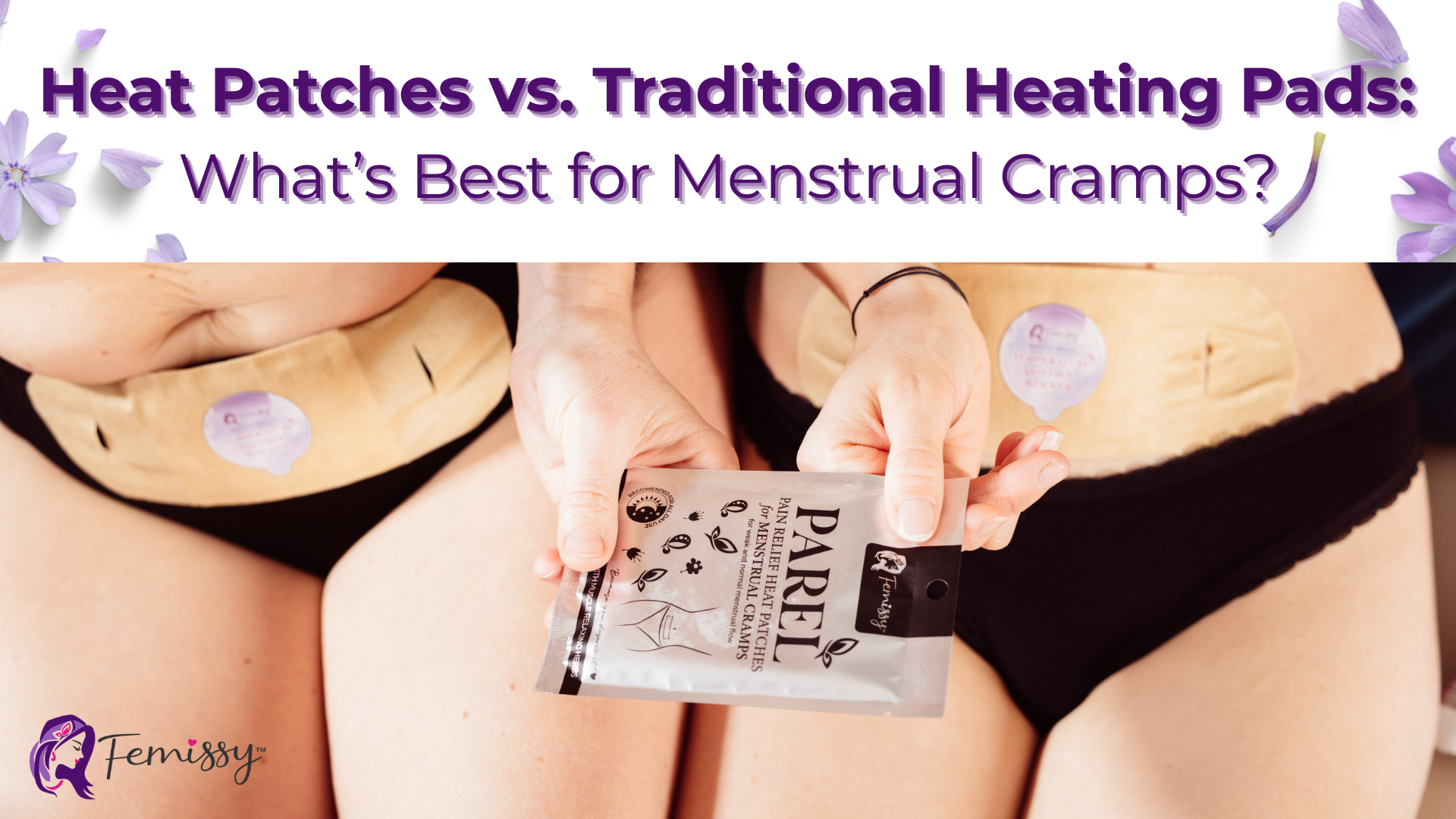 Heat Patches vs. Traditional Heating Pads: What’s Best for Menstrual Cramps?
