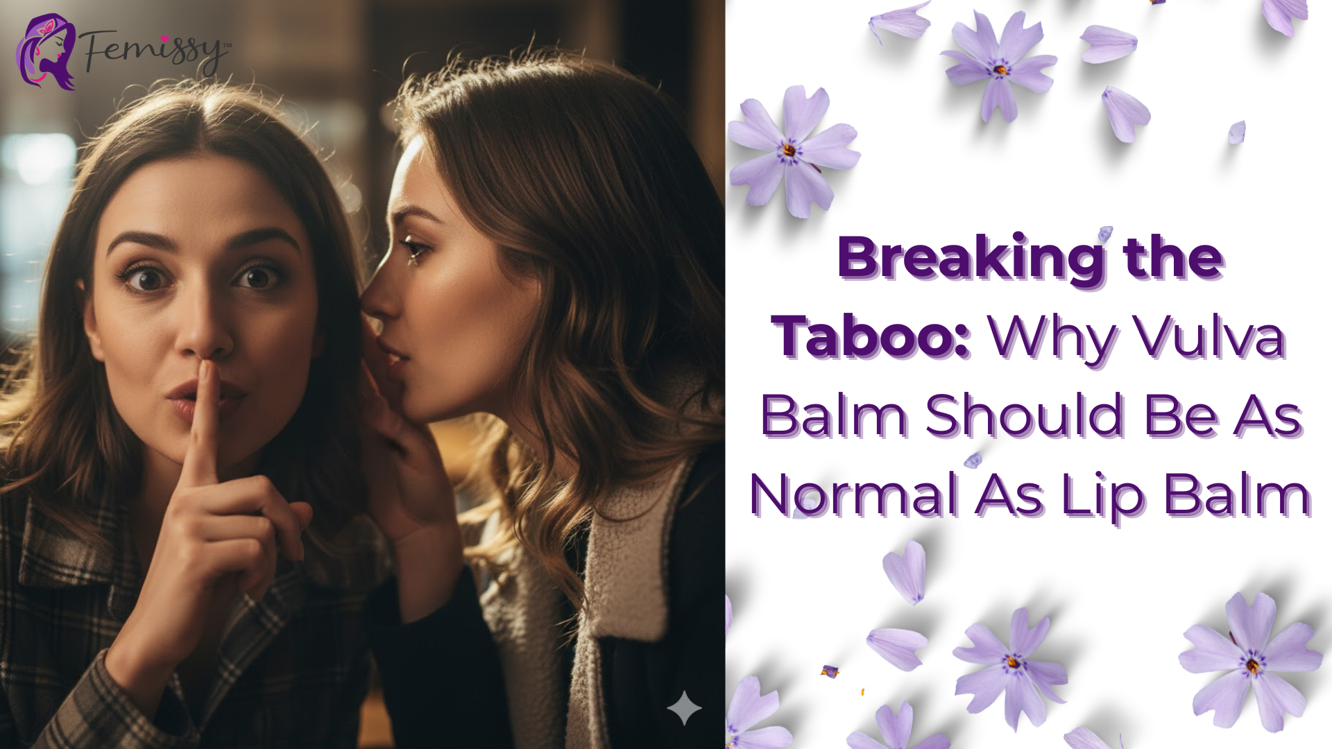 Breaking the Taboo: Why Vulva Balm Should Be As Normal As Lip Balm